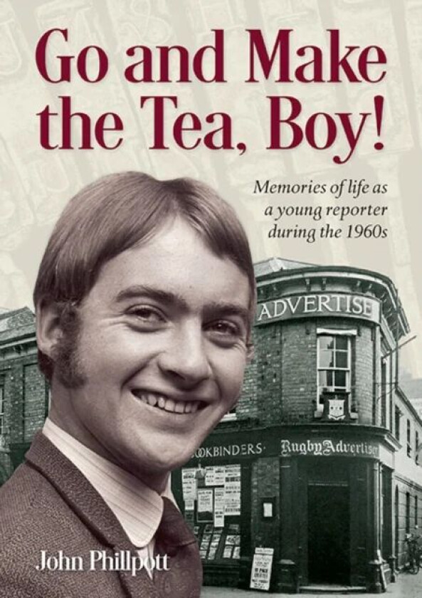 Go and Make the Tea, Boy! av John Phillpott