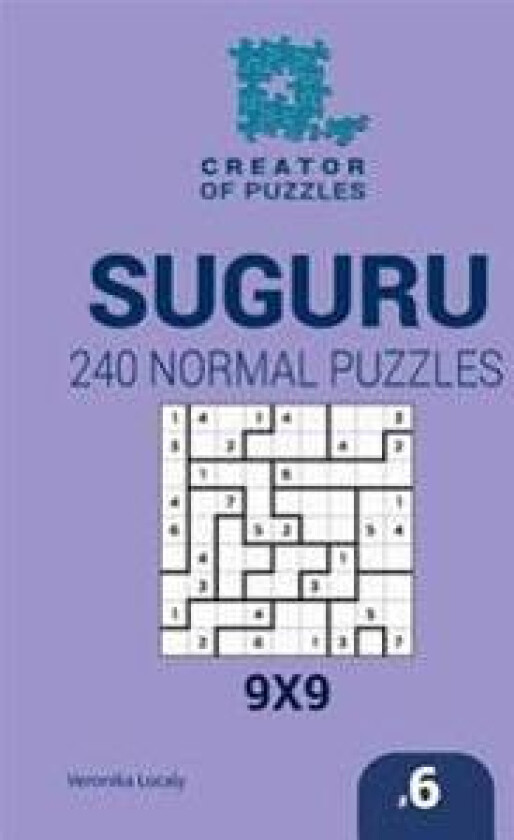 Creator of puzzles - Suguru 240 Normal Puzzles 9x9 (Volume 6)