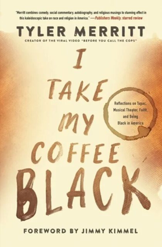 I Take My Coffee Black av Tyler Merritt
