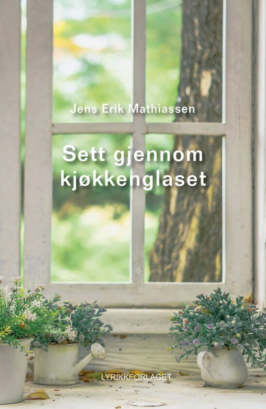 Sett gjennom kjøkkenglaset av Jens Erik Mathiassen