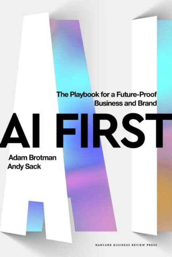 AI First The Playbook for a FutureProof Business and Brand