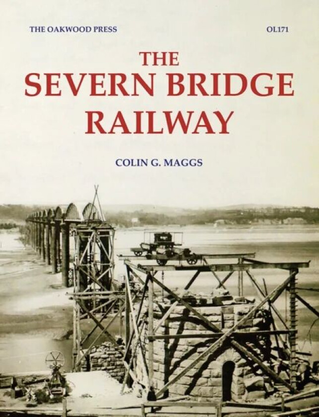 The Severn Bridge Railway av Colin G. Maggs