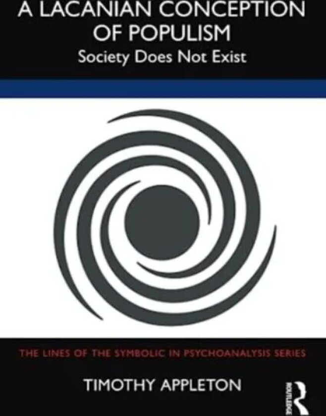 A Lacanian Conception of Populism av Timothy Appleton