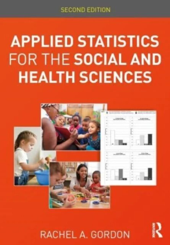 Applied Statistics for the Social and Health Sciences av Rachel A. Gordon