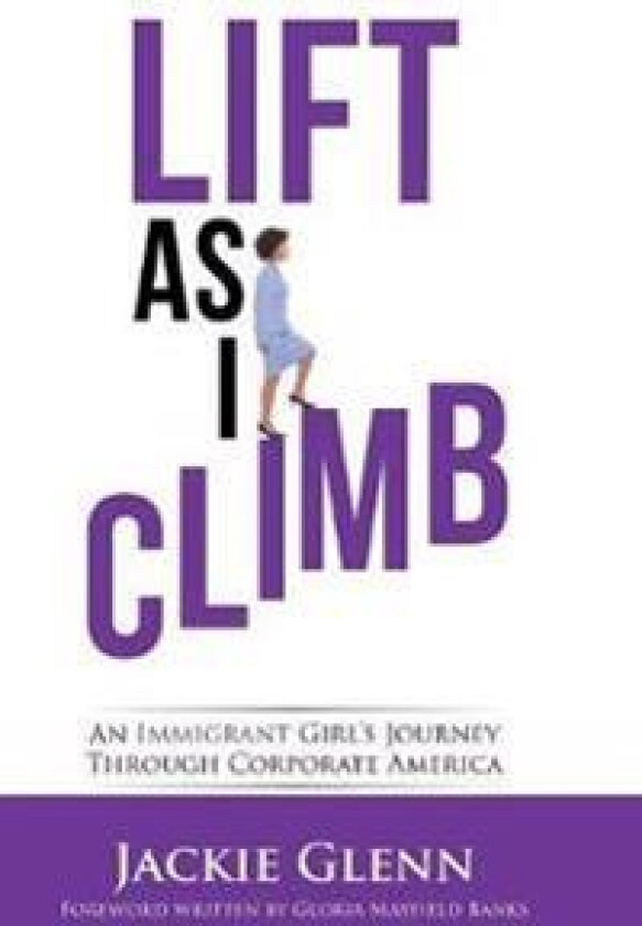 Lift as I Climb