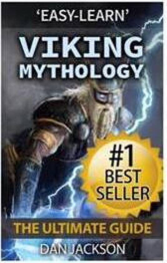 Viking Mythology: The Ultimate Guide: Thor, Odin, Loki, Norse Mythology, Viking History
