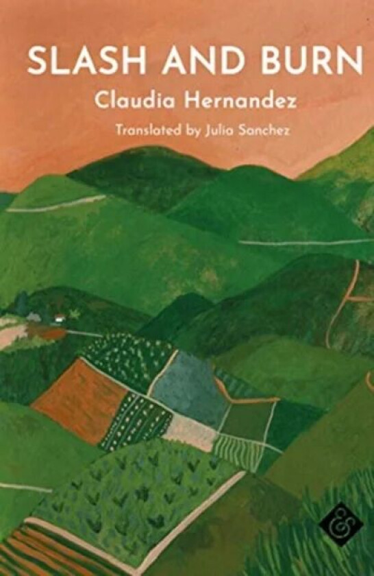 Slash and Burn av Claudia Hernandez