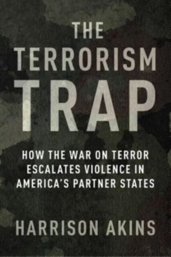 The Terrorism Trap av Harrison Akins