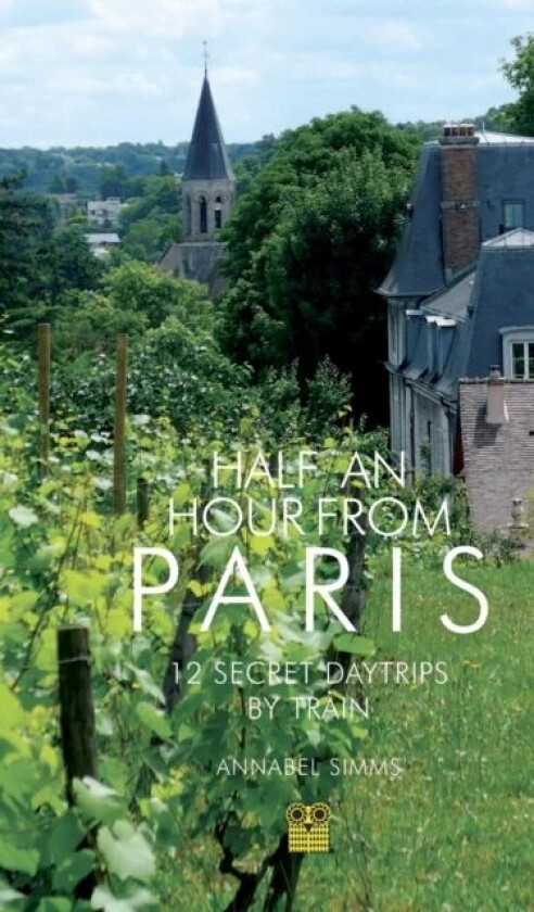 Half an Hour from Paris av Annabel Simms