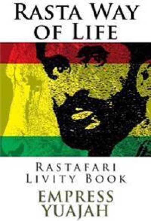 Rasta Way of Life: Rastafari Livity Book