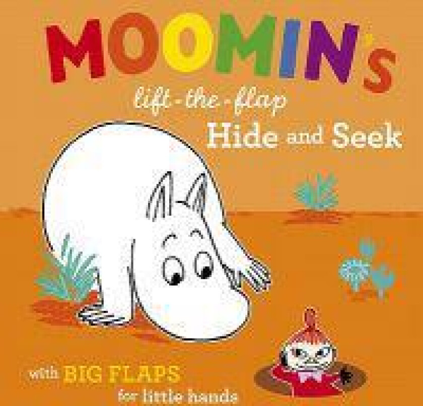 Moomin's Lift-The-Flap Hide and Seek: With Big Flaps for Little Hands