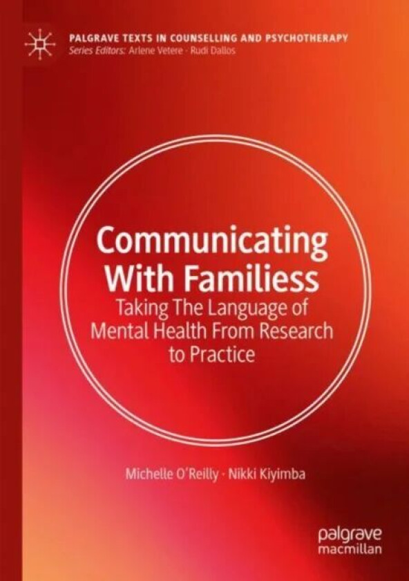Communicating With Families av Michelle O'Reilly, Nikki Kiyimba