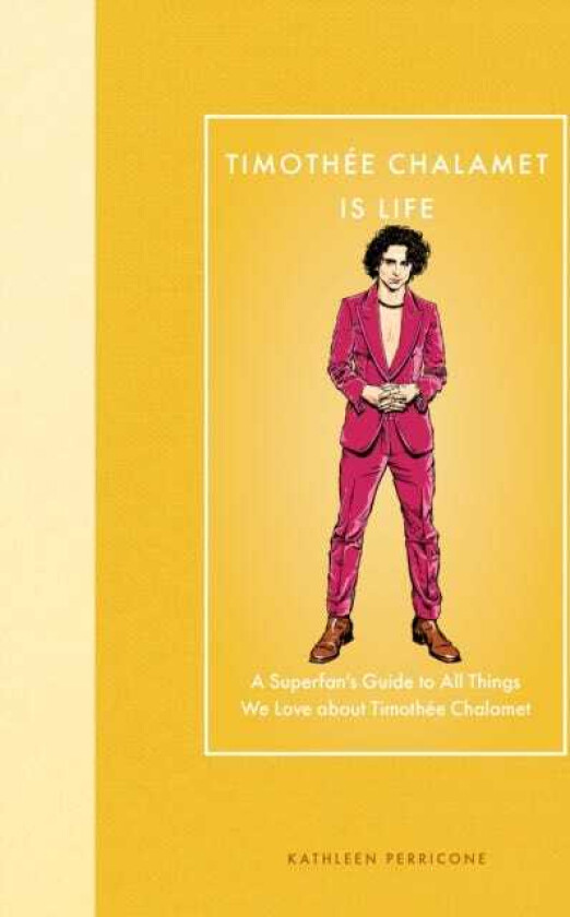 Timothee Chalamet Is Life  A Superfan’s Guide to All Things We Love about Timothee Chalamet