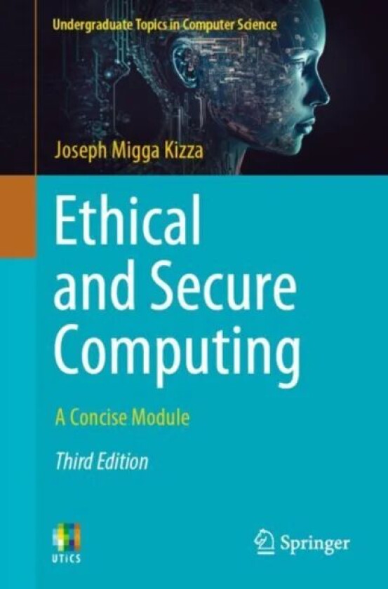 Ethical and Secure Computing av Joseph Migga Kizza