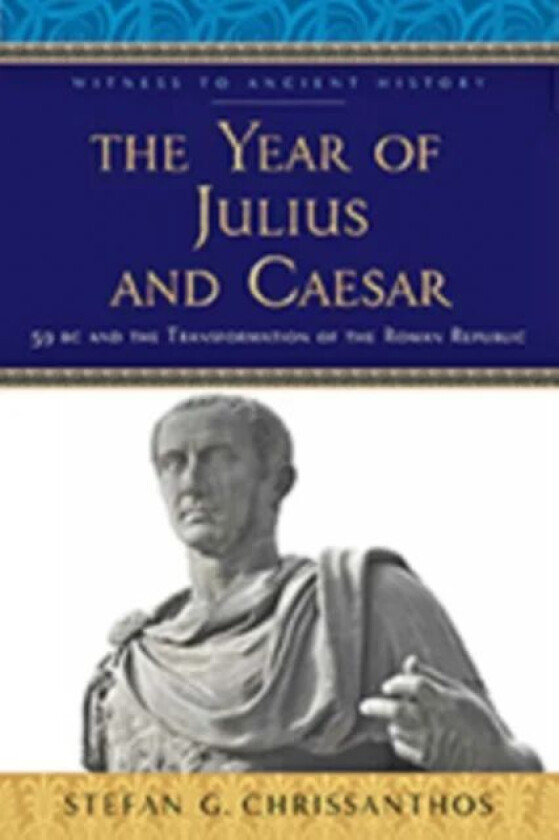 The Year of Julius and Caesar av Stefan G. (University of California Riverside) Chrissanthos