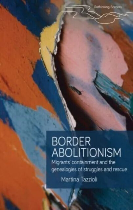 Border Abolitionism av Martina Tazzioli