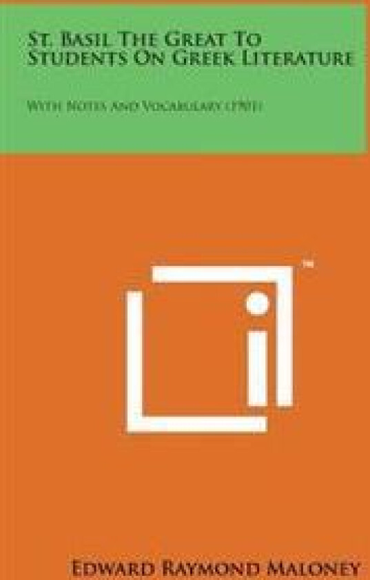 St. Basil the Great to Students on Greek Literature: With Notes and Vocabulary (1901)
