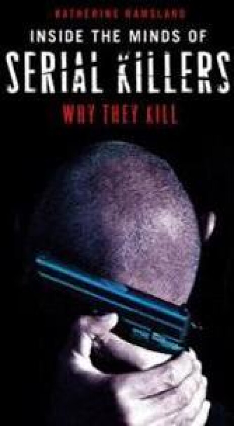 Inside the Minds of Serial Killers