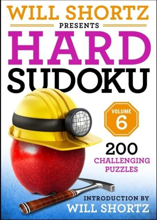 Will Shortz Presents Hard Sudoku Volume 6 av Will Shortz