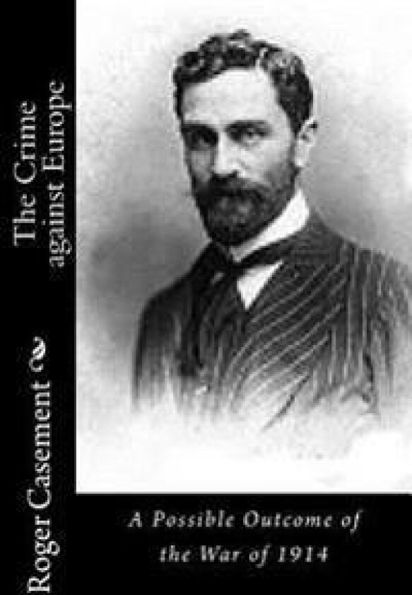 The Crime Against Europe: A Possible Outcome of the War of 1914