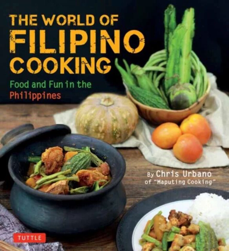The World of Filipino Cooking av Chris Urbano
