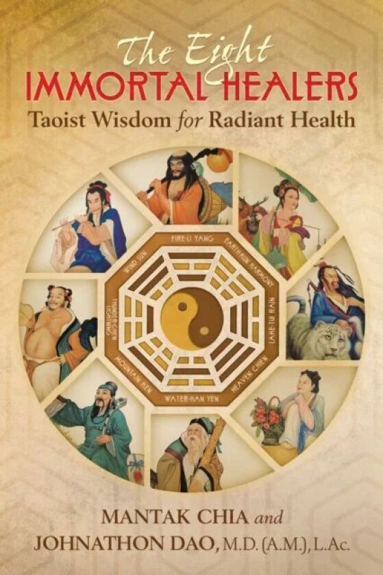 The Eight Immortal Healers av Mantak Chia, Johnathon Dao