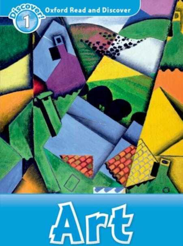 Oxford Read and Discover: Level 1: Art