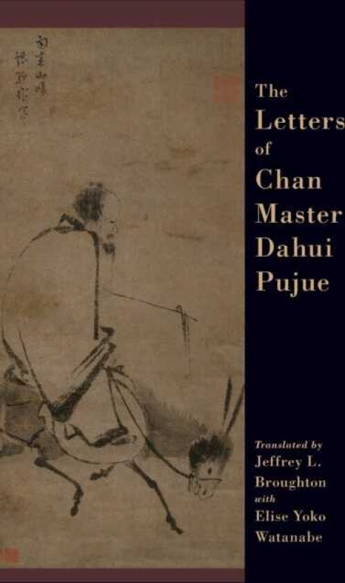 The Letters of Chan Master Dahui Pujue Smashing the Mind of Samsara