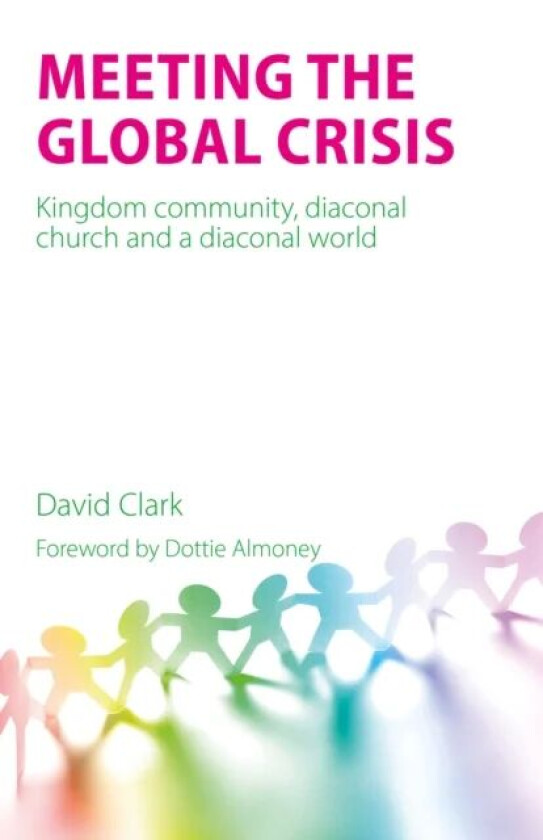 Meeting the Global Crisis av David Clark
