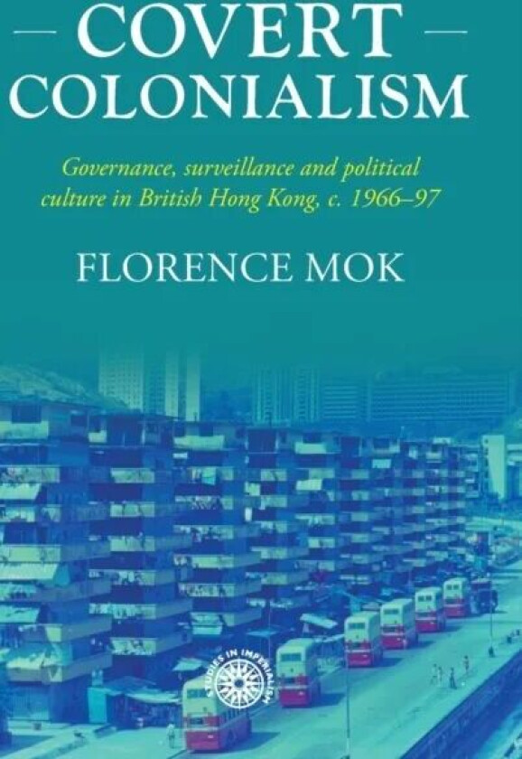 Covert Colonialism av Florence Mok