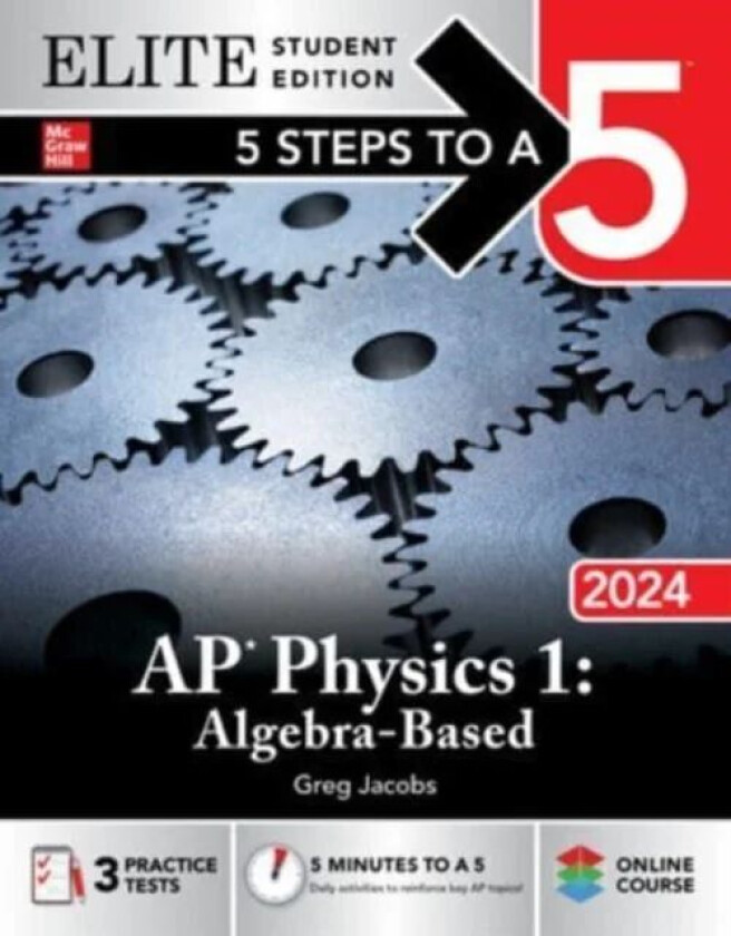 5 Steps to a 5: AP Physics 1: Algebra-Based 2024 Elite Student Edition av Greg Jacobs