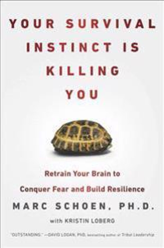 Your Survival Instinct Is Killing You