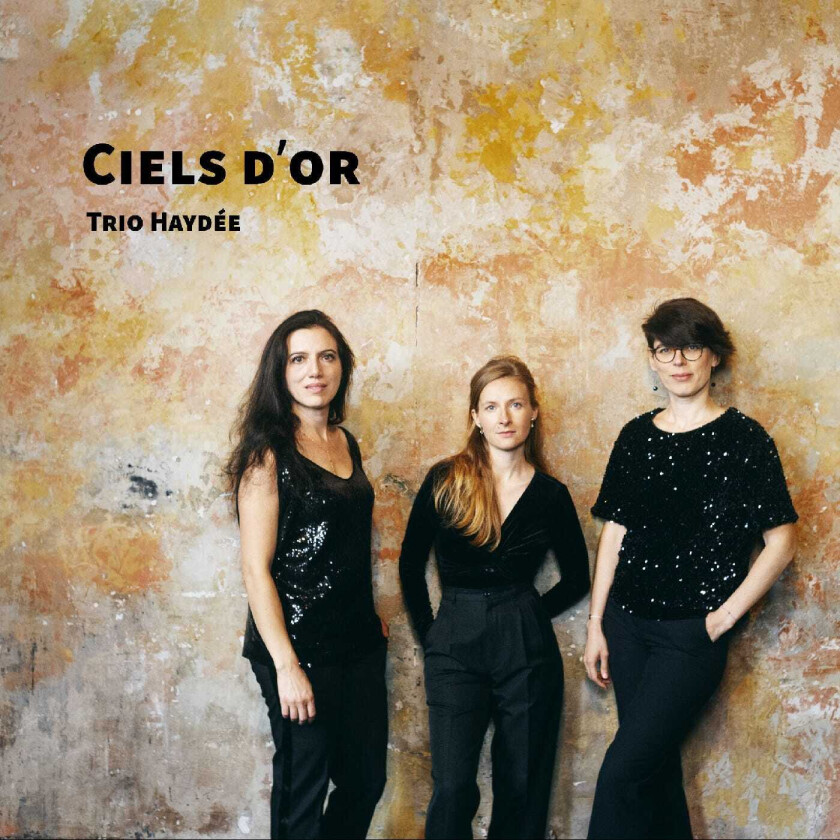 Trio Haydée Ciels d’or CD