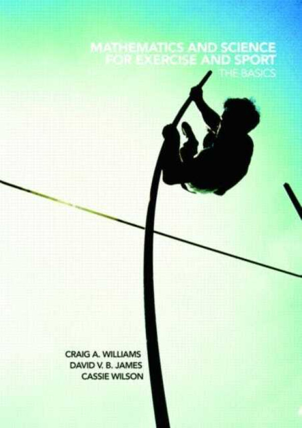 Mathematics and Science for Exercise and Sport The Basics