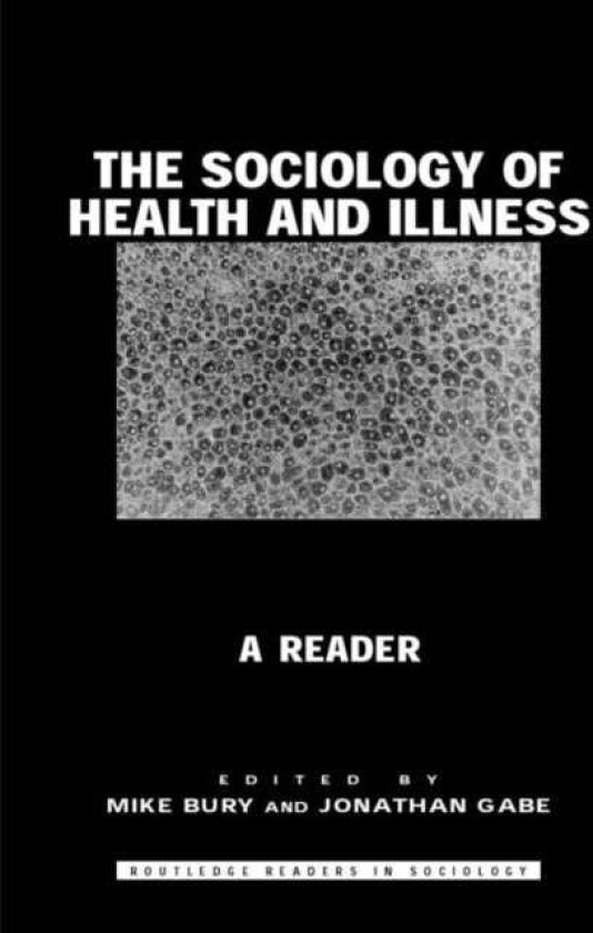 The Sociology of Health and Illness A Reader