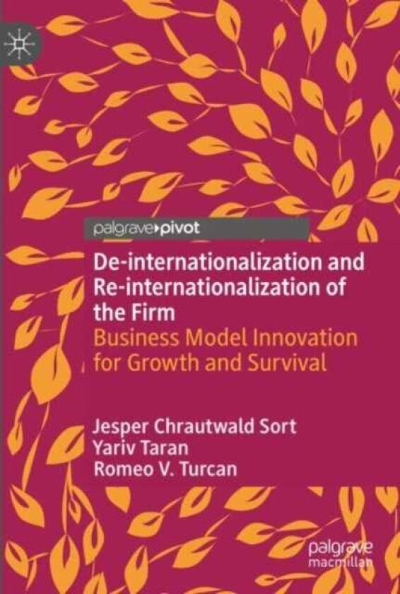 Deinternationalization and Reinternationalization of the Firm Business Model Innovation for Growth and Survival