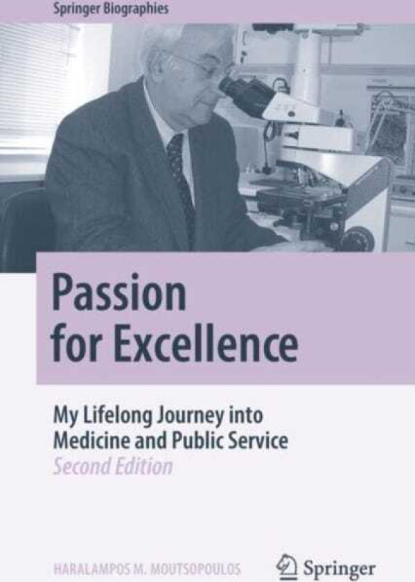Passion for Excellence My Lifelong Journey into Medicine and Public Service
