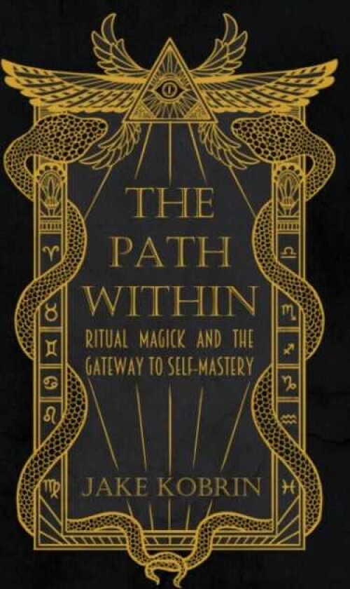 The Path within Ritual Magick and the Gateway to SelfMastery