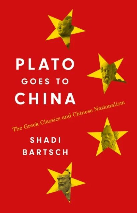 Plato Goes to China av Shadi Bartsch