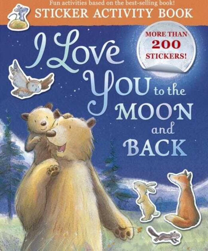 I Love You to the Moon and Back Sticker Activity Sticker Activity Book with More Than 200 Stickers!
