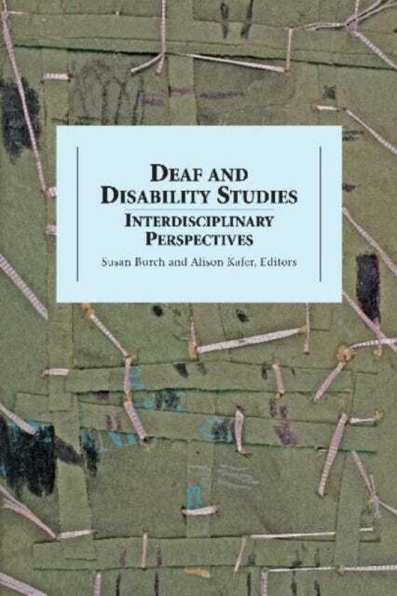 Deaf and Disability Studies Interdisciplinary Perspectives