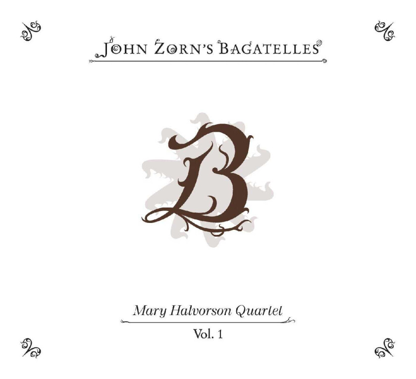 Mary Halvorson John Zorn's Bagatelles Vol. 1 CD