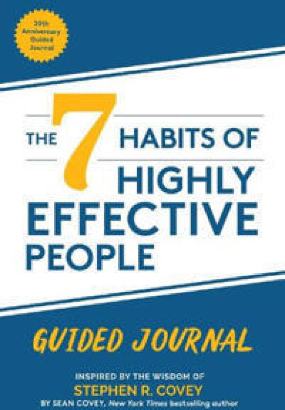 The 7 Habits of Highly Effective People: Guided Journal