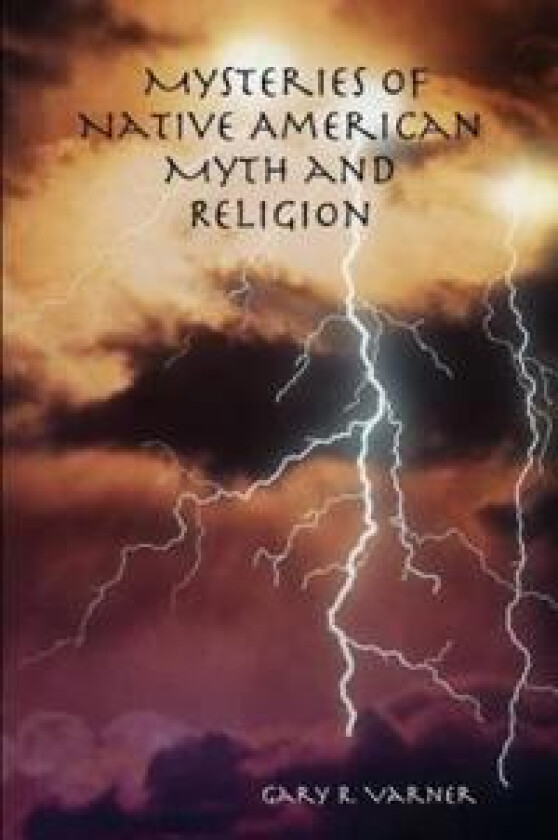 Mysteries of Native American Myth and Religion