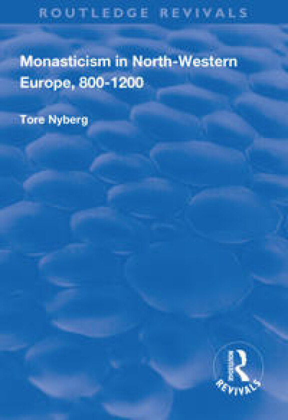 Monasticism in North-Western Europe, 800–1200