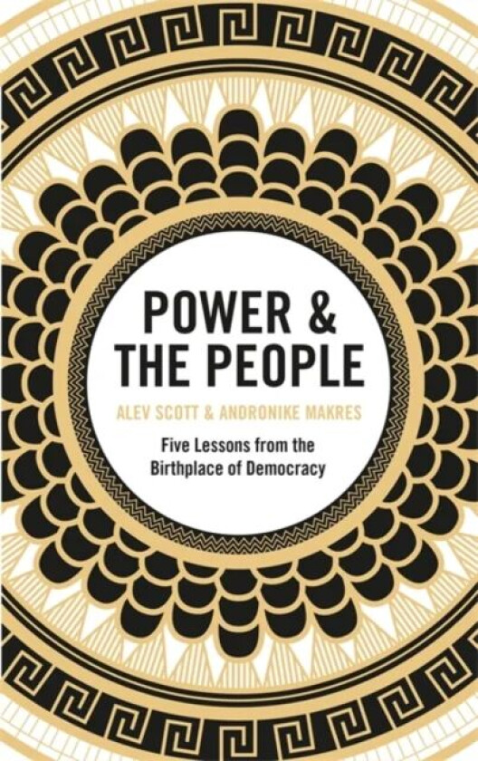 Power & the People av Alev Scott, Andronike Makres