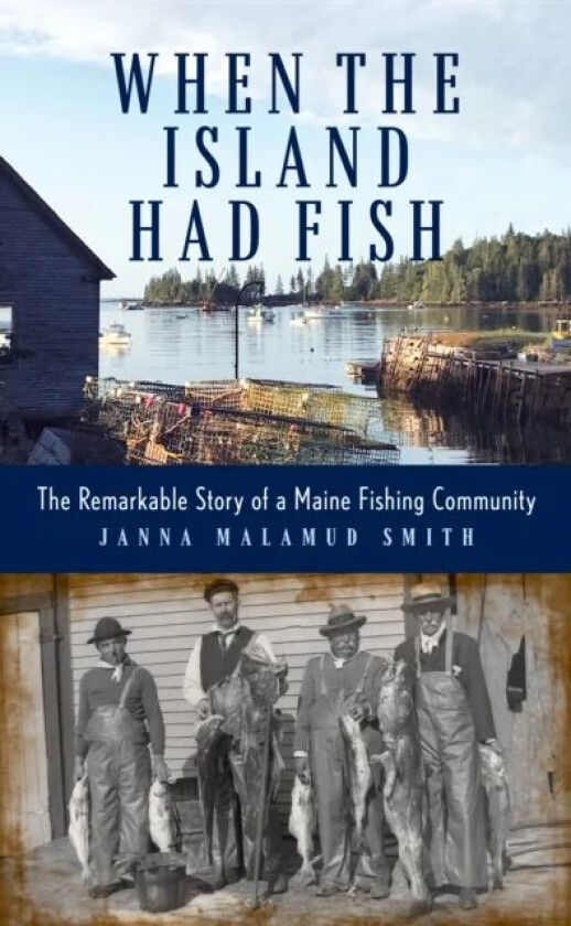 When the Island Had Fish av Janna Malamud Smith