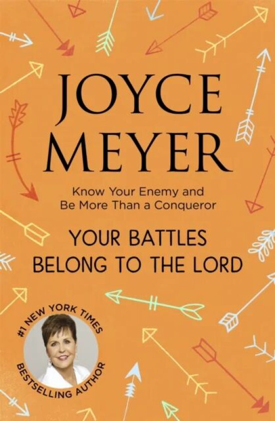 Your Battles Belong to the Lord av Joyce Meyer