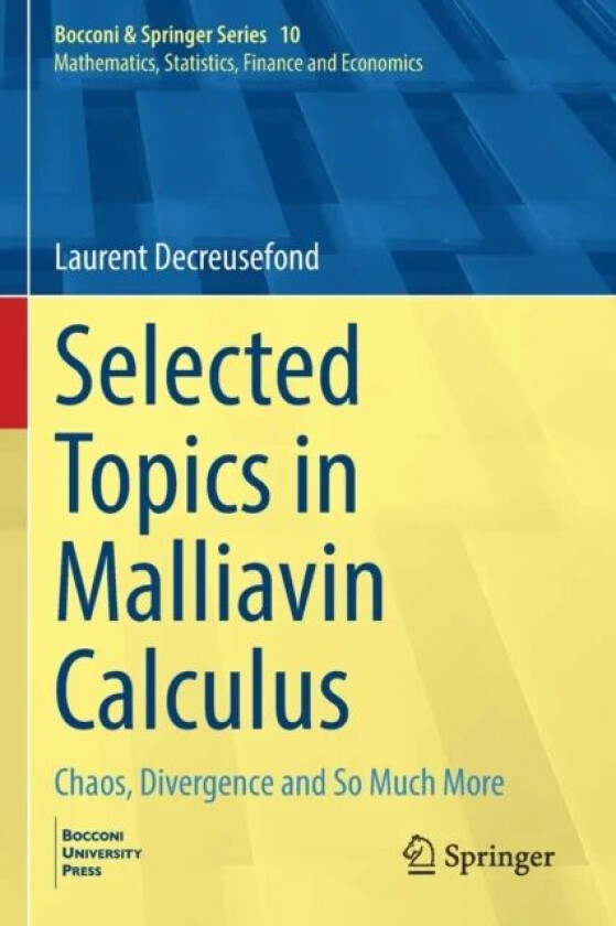 Selected Topics in Malliavin Calculus av Laurent Decreusefond