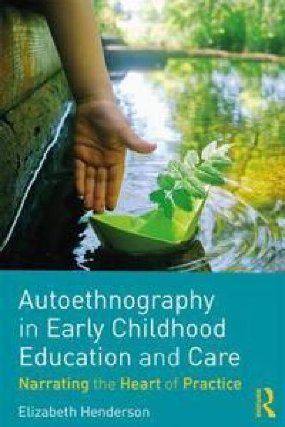 Autoethnography in Early Childhood Education and Care